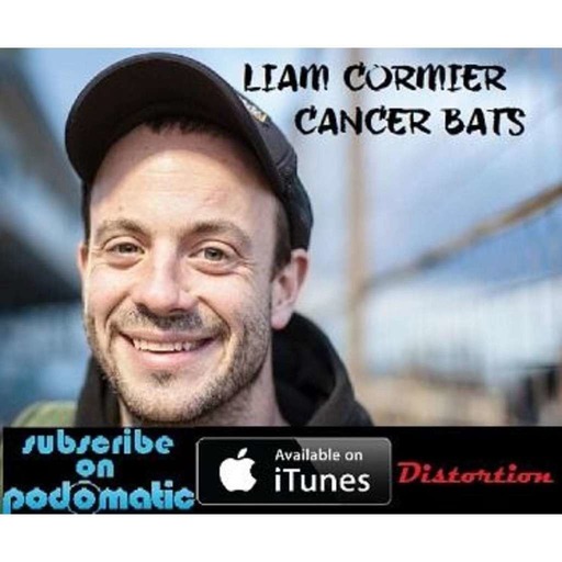 Distortion Podcast Episode 41 (Liam Cormier - Cancer Bats interview)