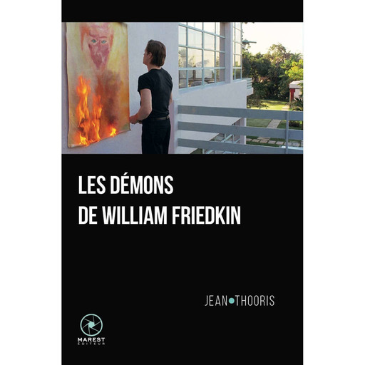 Saison 15 Episode 22 Hommage à William Friedkin avec Jean Thooris (Les Démons de William Friedkin, Marest éditeur) 