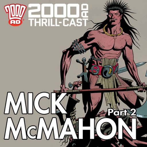 Mick McMahon - The Thrill-Cast Supplemental, Part 2