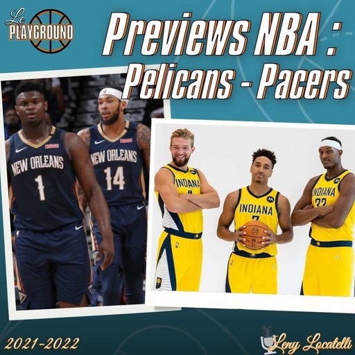 Les previews NBA 2021-22 : New Orleans Pelicans et Indiana Pacers