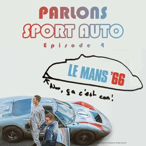 Parlons Sport Auto #4 - Le Mans 66