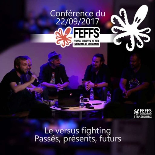 FEFFS 2017 Conférence : Le VS Fighting - passés, présents, futurs