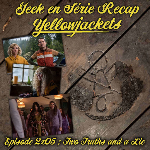 Geek en série récap Yellowjackets 2x05 : Two truths and a lie