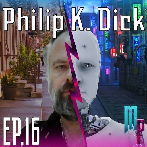 Philip K. Dick - Épisode 16