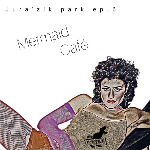 Ep. 06 - Mermaid Café