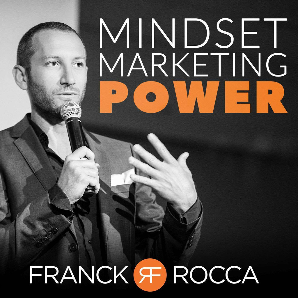 Mindset & Marketing POWER avec Franck Rocca