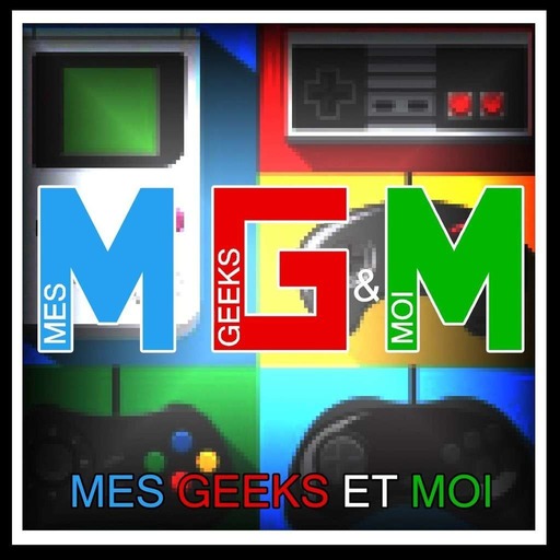 #05 Mes Geeks et Moi - Le retro gaming, Days gone et nos film cultes