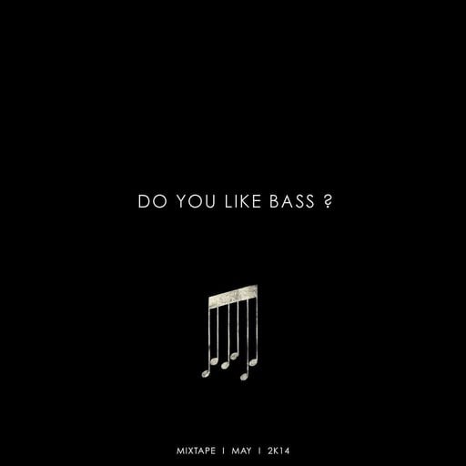 D-Bass Present - Do You L⚡ke Bass ? (Mixtape May 2k14)
