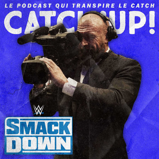Catch'up! WWE Smackdown du 14 mars 2020 — Le spectacle doit continuer