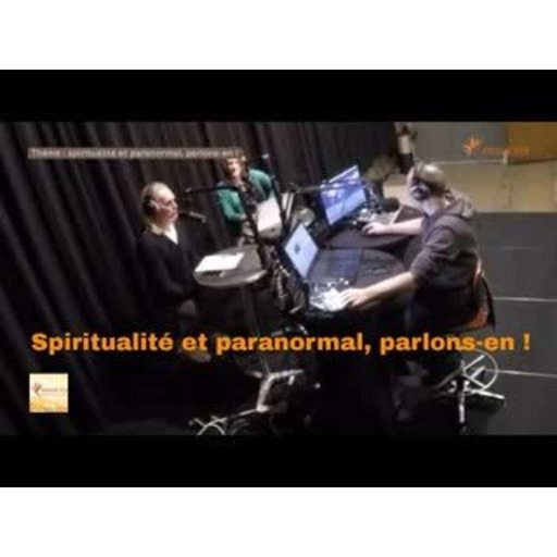 Saison 7 - 18/03/2023 - Spiritualité et paranormal : Parlons-en !- Invité : ALEXIS