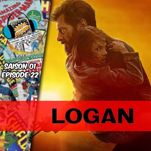 ComicsDiscovery S01E22 : Logan