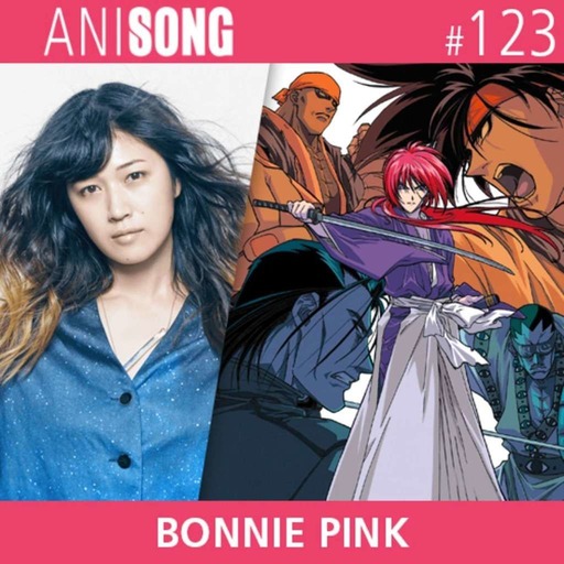 ANISONG #123 | BONNIE PINK (Kenshin)