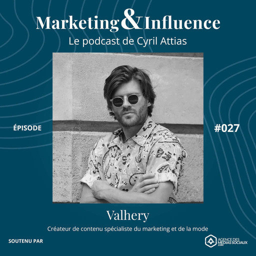 #27 - Valhery, influenceur mode