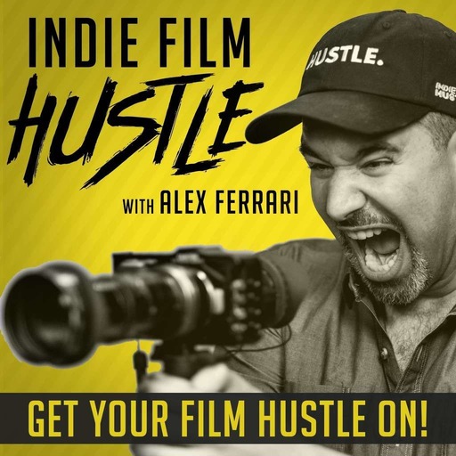 IFH 387: Introducing Indie Film Hustle Academy - Premium Film Education