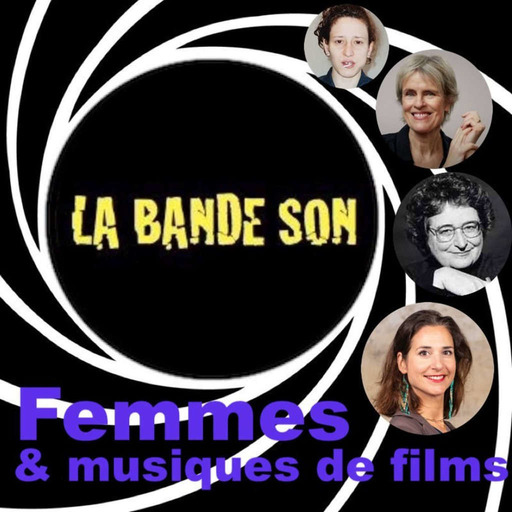 LA BANDE SON - Femmes & musiques de films