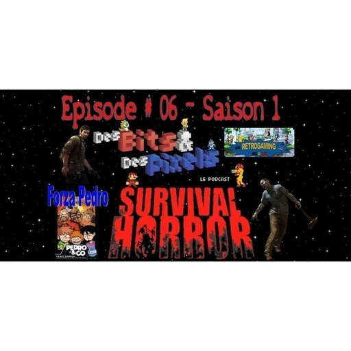 DB&DP Podcast #06 - Les Survival Horror.