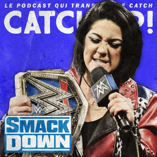 Catch'up! WWE Smackdown du 18 octobre 2019 — La vie craint, puis tu meurs