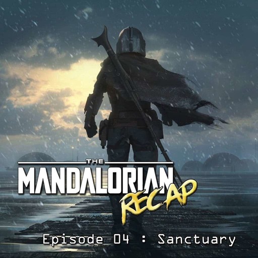 The mandalorian récap: Chapitre 4