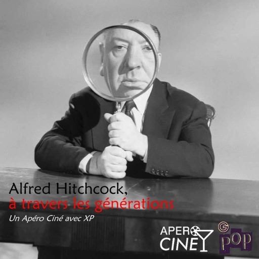 Apéro Ciné - Alfred Hitchcok à travers les générations