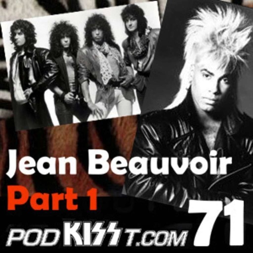 PodKISSt #71 Jean Beauvoir Interview Part 1