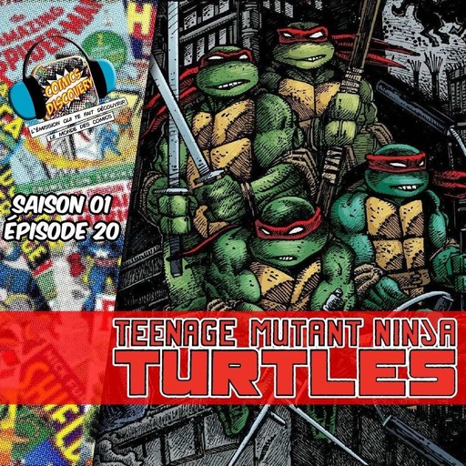 ComicsDiscovery S01E20 : Les tortues ninja