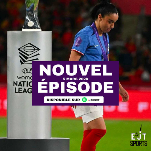 EJT SPORTS #14 : Les Françaises échouent en finale face à la Roja
