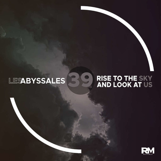 Les Abyssales EP39 - Rise To The Sky And Look At Us